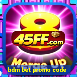 bdm bet promo code